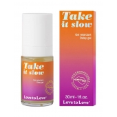 Пролонгирующий гель для мужчин Take It Slow - 30 мл. - Love to Love - купить с доставкой в Уфе