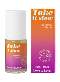 Пролонгирующий гель для мужчин Take It Slow - 30 мл. - Love to Love - купить с доставкой в Уфе